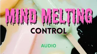 Mind melt control, submissive training for willing minds audio with Mistress Deville