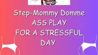 Step-Mommy helps you unwind after a stressful day using her Ass audio