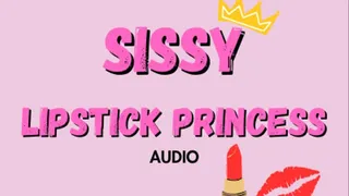 Sissy Lipstick Princess just for Mistress