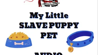 My Pet Puppy slut AUDIO