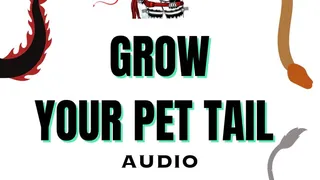 Growing your pet tail AUDIO