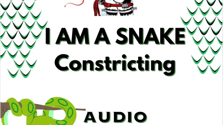 Snake Constricting you AUDIO