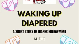 Waking up diapered in a strange world Audio