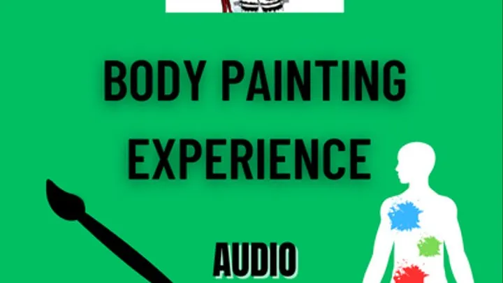 Body painting expereince AUDIO