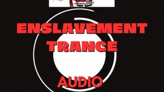 Enslavement trance Training AUDIO