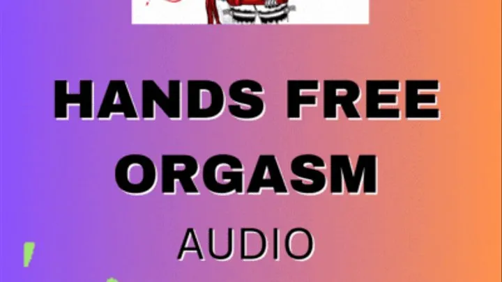 Hands free orgasm training Audio