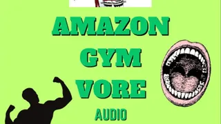 Amazon Gym trapped and vored Audio