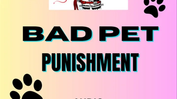 Bad pets gets punished Audio