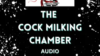 cock milking chamber, no way out! Audio