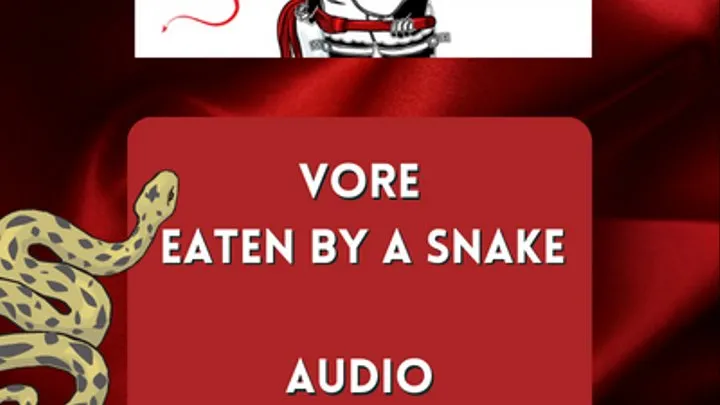 VORE Finally eaten by a snake AUDIO