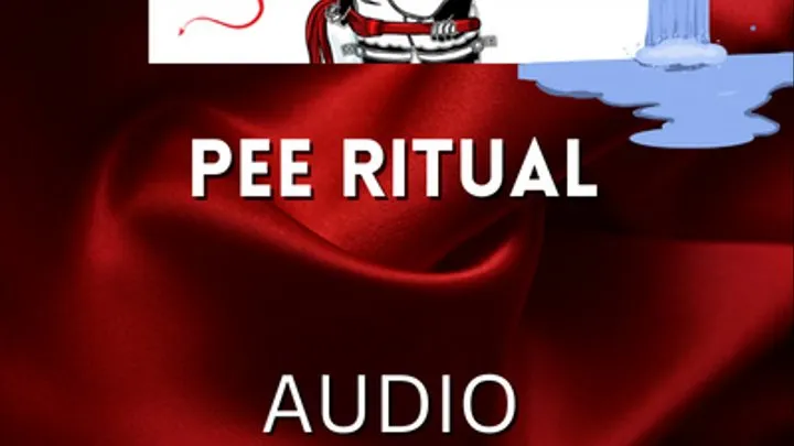 Pee on demand, peeing ritual AUDIO