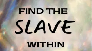 Find the slave within, brainwashing submissive Trance Audio