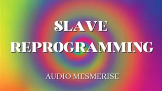 Slave reprogramming, obedience and submission training mesmerise Audio