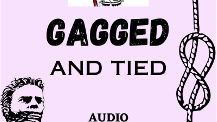 Gagged and tied and Mesmerised pov audio