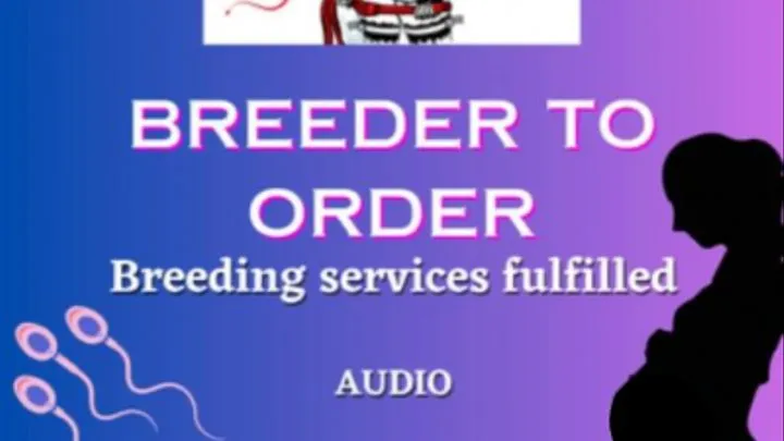 The breeder comes to visit and knock up my fertile pussy Audio