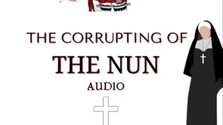 Nun corrupted and fucked in the convent by mysterious man Audio