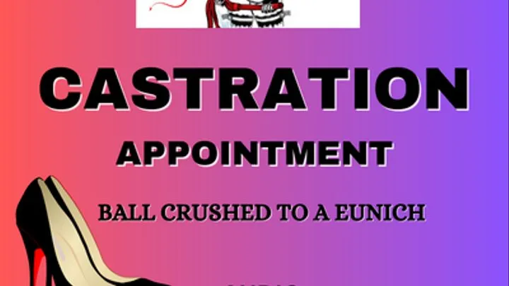 Your bullbusting Castration appointment Audio with Mistress Deville