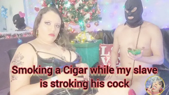 Smoking a Cigar while my slave is stroking his cock - SFL258