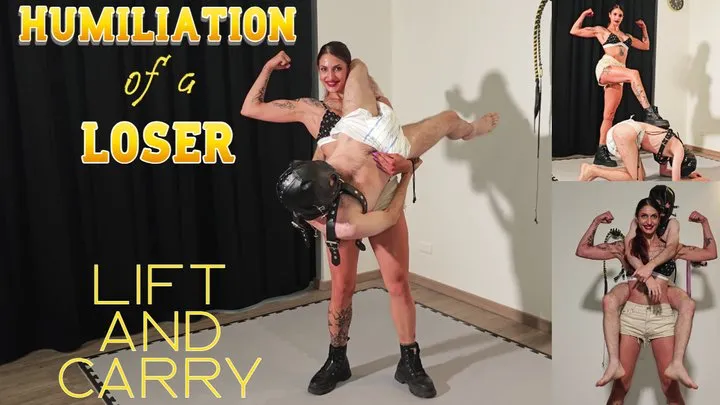 Humiliation of a loser LIFT AND CARRY