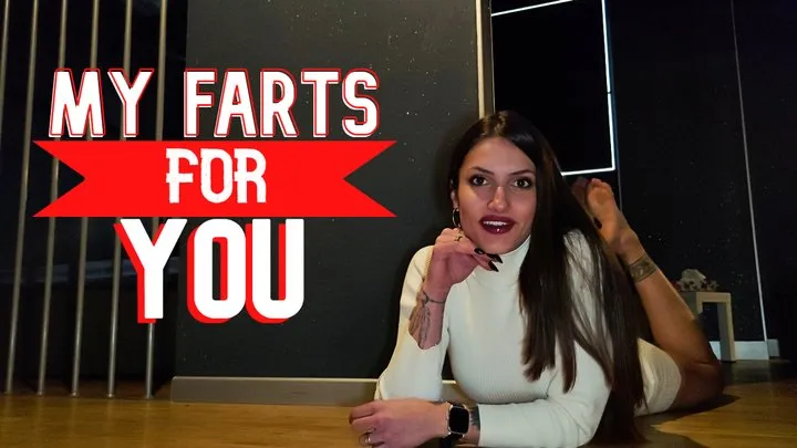 My farts for you