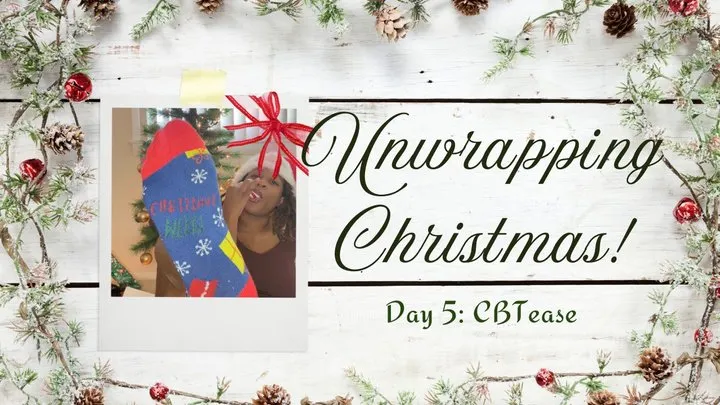 Unwrapping Christmas: Day 5 CBTease