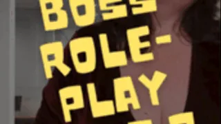 Boss Roleplay Part 3