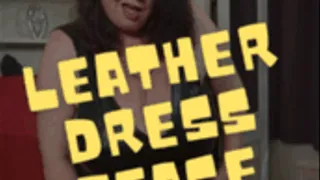 Leather Dress Tease and Please