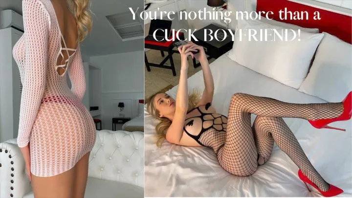 YOU'RE MY CUCK BOYFRIEND!