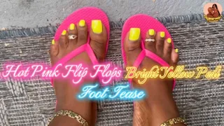 HOT PINK FLIP FLOPS BRIGHT YELLOW PEDI FOOT TEASE BY GODDESSMONAY