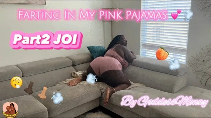 FARTING IN MY PINK PAJAMAS PART 2 BY GODDESSMONAY