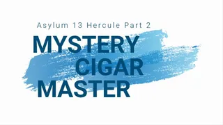 Smoking An Asylum 13 Hercule Cigar Part 2