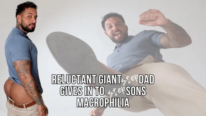 Reluctant giant stepdad gives in to stepsons macrophilia - Lalo Cortez