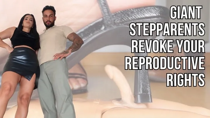 Giant stepparents revoke your reproductive rights - Lalo Cortez and Vanessa