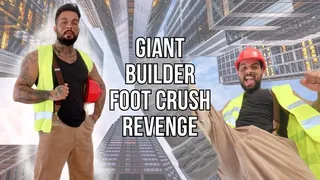 Giant builder foot crush revenge - Lalo Cortez