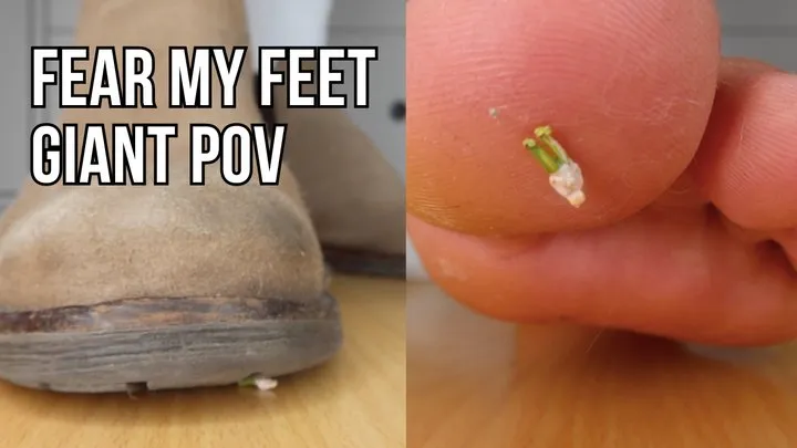 Fear my feet | Giant POV - Lalo Cortez