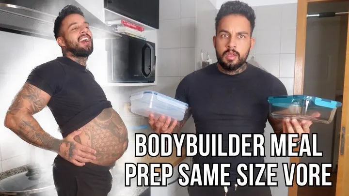 Bodybuilder meal prep same size vore - Lalo Cortez