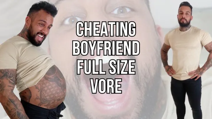 Cheating boyfriend full size vore - Lalo Cortez