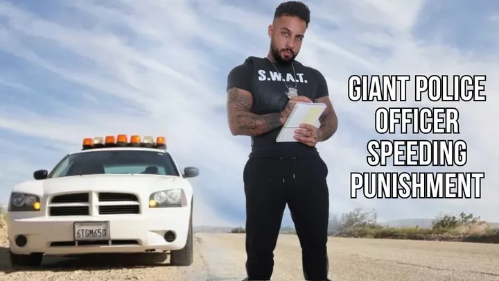 Giant police officer speeding punishment - Lalo Cortez