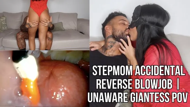 Accidental stepmom reverse blowjob | Unaware Giantess POV - Lalo Cortez and Vanessa