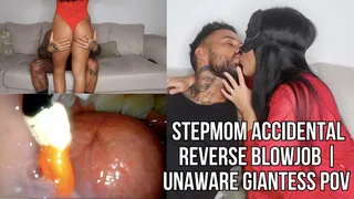 Accidental stepmom reverse blowjob | Unaware Giantess POV - Lalo Cortez and Vanessa