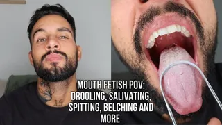 Belching, salivating, drooling and more | Mouth fetish POV - Lalo Cortez