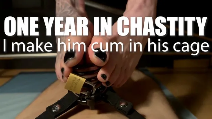 1 YEAR IN CHASTITY : I make him cum in his cage