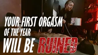 Your first orgasm of the year will be ruined