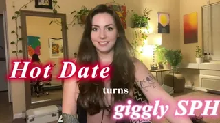 Hot Date Turns Giggly SPH