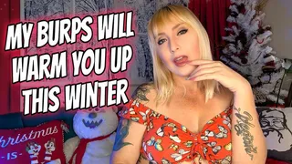 My Burps Will Warm You Up This Winter