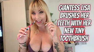 Giantess Lisa Brushes Her Teeth With Her Tiny New Toothbrush