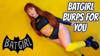 Batgirl Burps For You