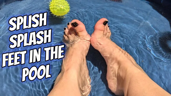 Splish Splash Feet in the Pool