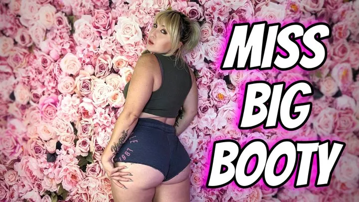 Miss Big Booty