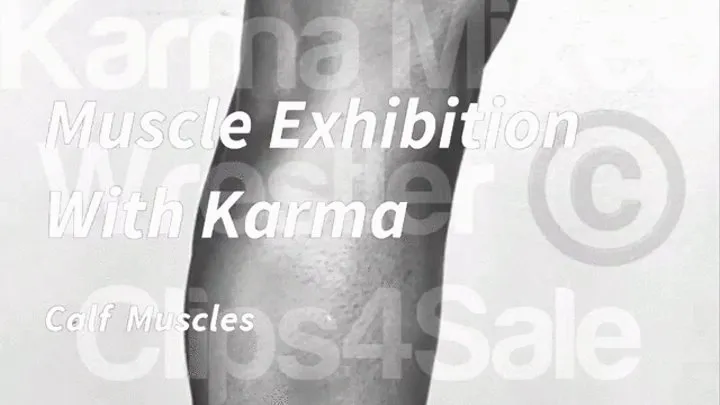 Calf Muscle Exhibition with Karma